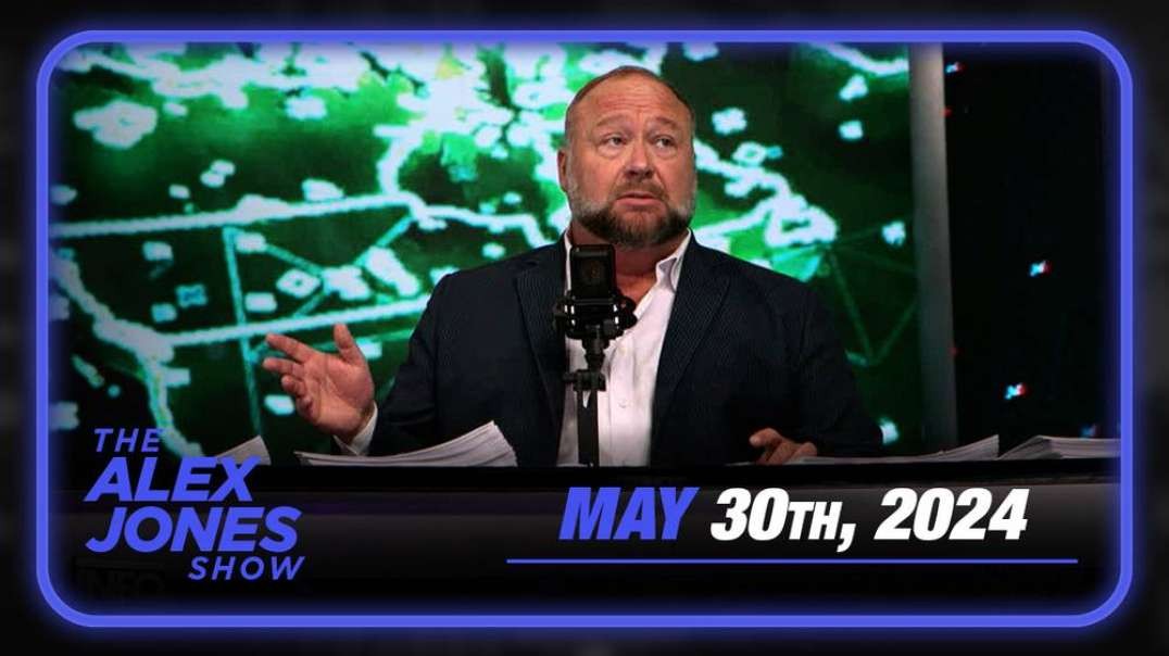 LIVE Coverage of The Trump Verdict With Alex Jones & Special Guests! — FULL SHOW 5/30/24
