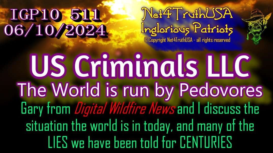 IGP10 511 - US Criminals LLC - The World is run by Pedovores.mp4