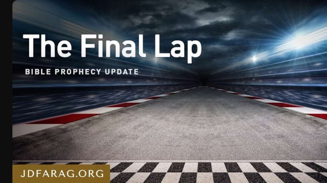 ( reupload with sound this time ) JD FARAG - Bible Prophecy Update The Final Lap.mp4
