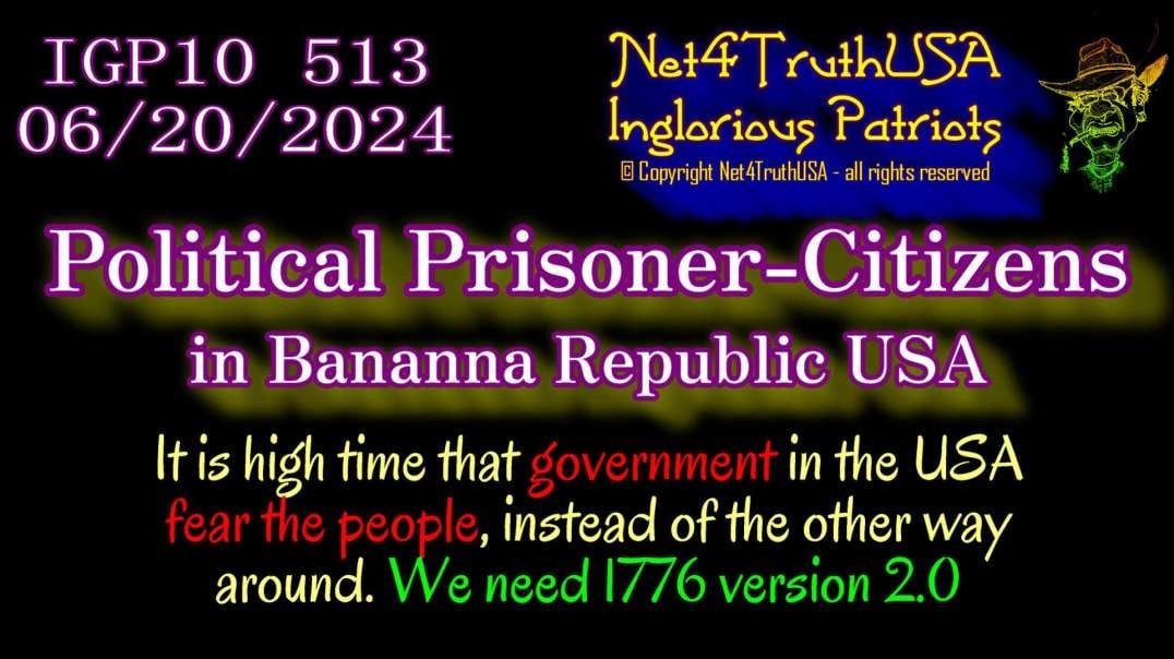 IGP10 513 - Political Prisoner-Citizens in Bananna Republic USA.mp4