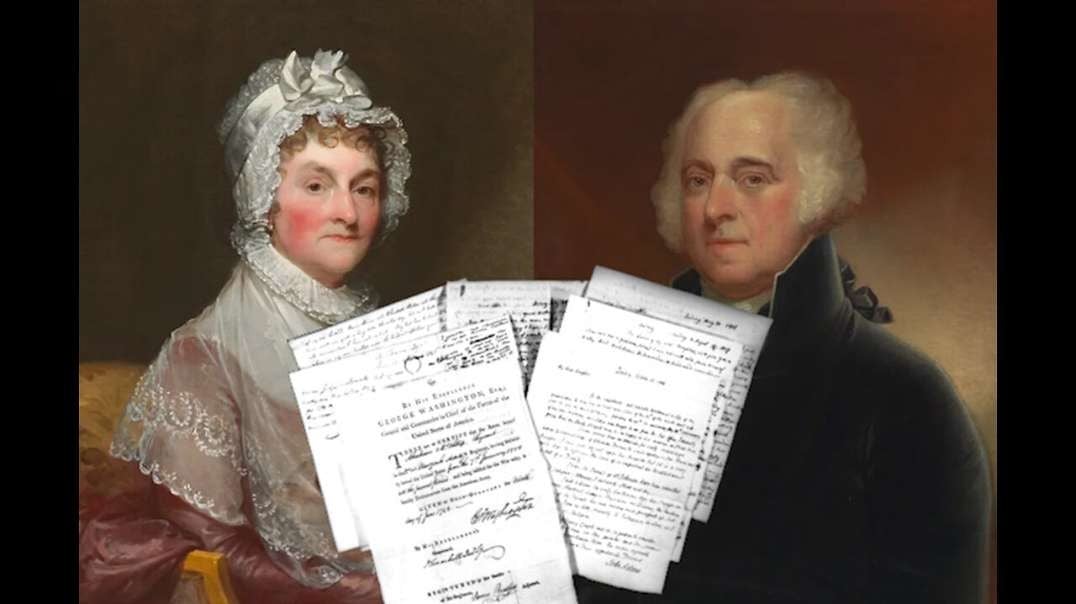 A Drive-By History Of America's Freedom Documents: Letters Between John & Abigail Adams