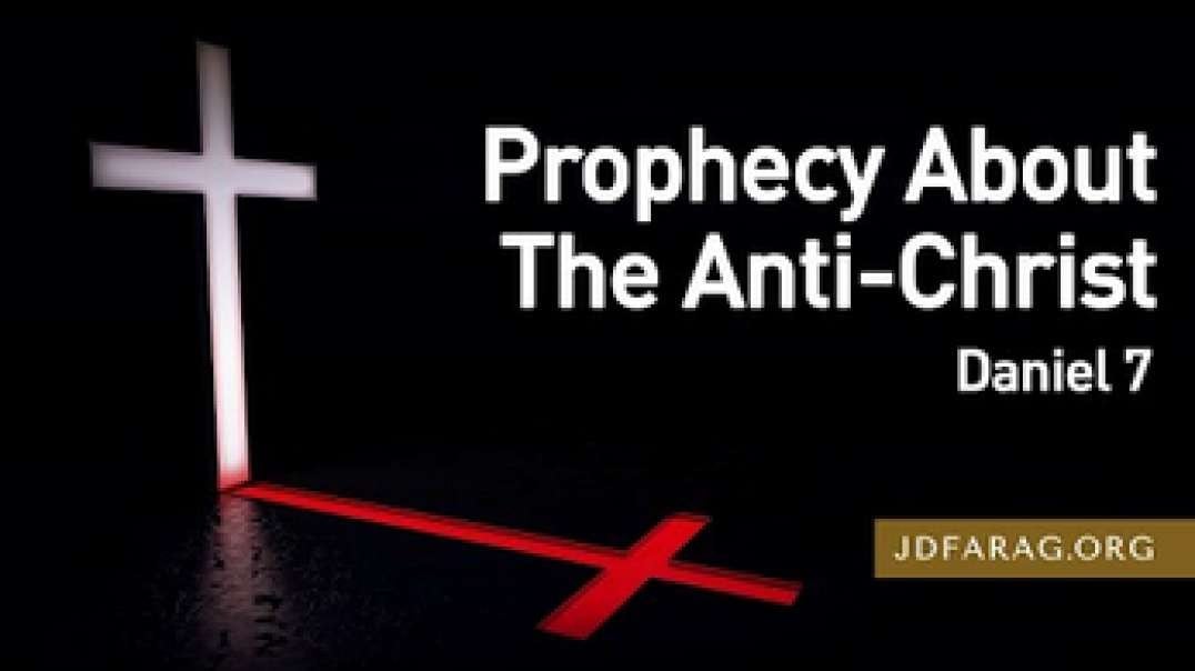 JD FARAG:  Prophecy About The AntiChrist, Daniel 7