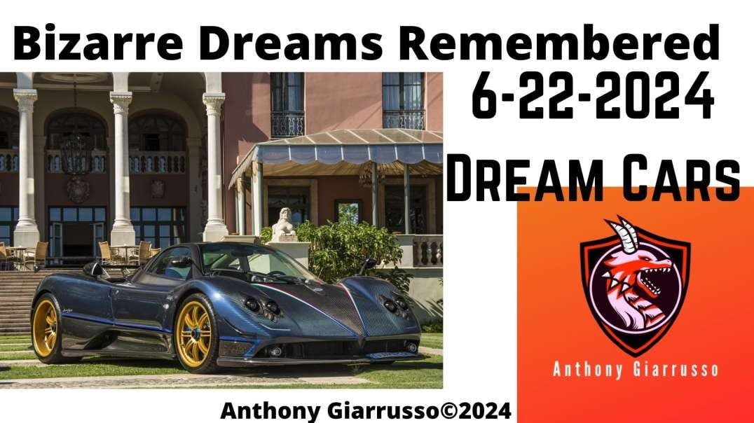 Bizarre Dreams Remembered 6-22-2024 Dream Cars