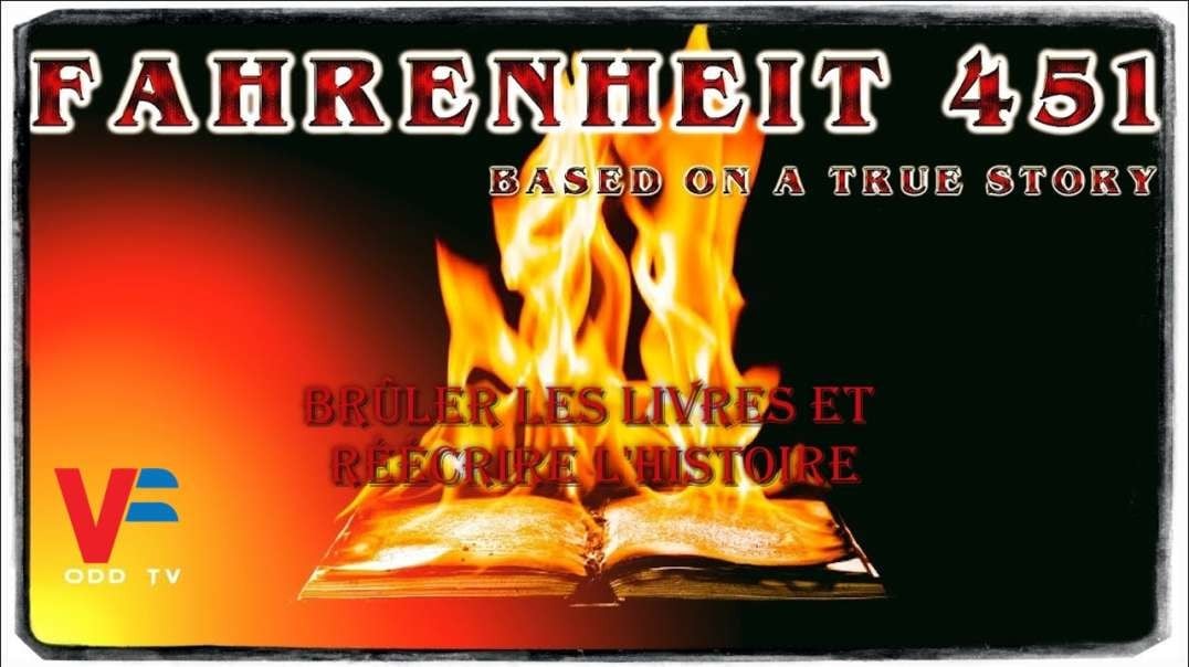 📺ODD TV - Fahrenheit 451 | Basé sur une histoire vraie | Brûler les livres et réécrire l'histoire