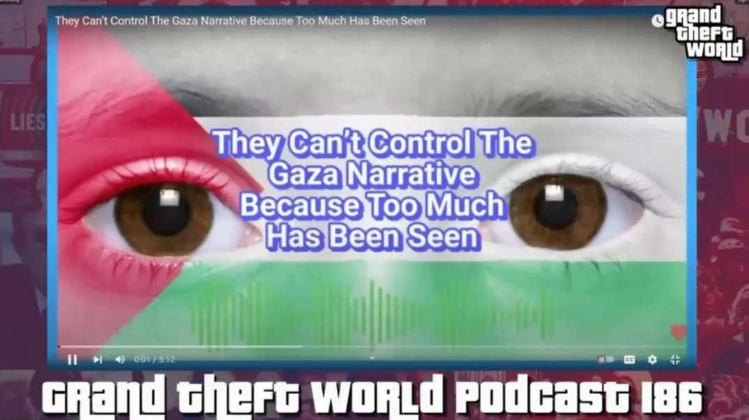 GTW Gaza Pier & New Antisemitism Laws From Podcast 186 Grand Theft World.mp4