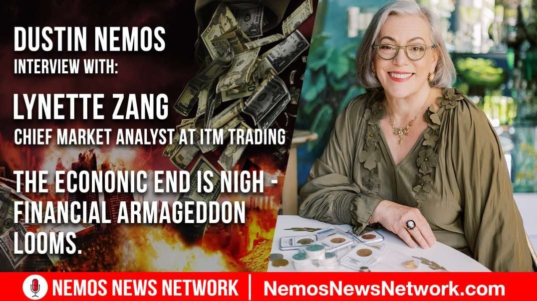 Lynette Zang & Dustin Nemos - The Econonic End is Nigh - Financial Armageddon Looms