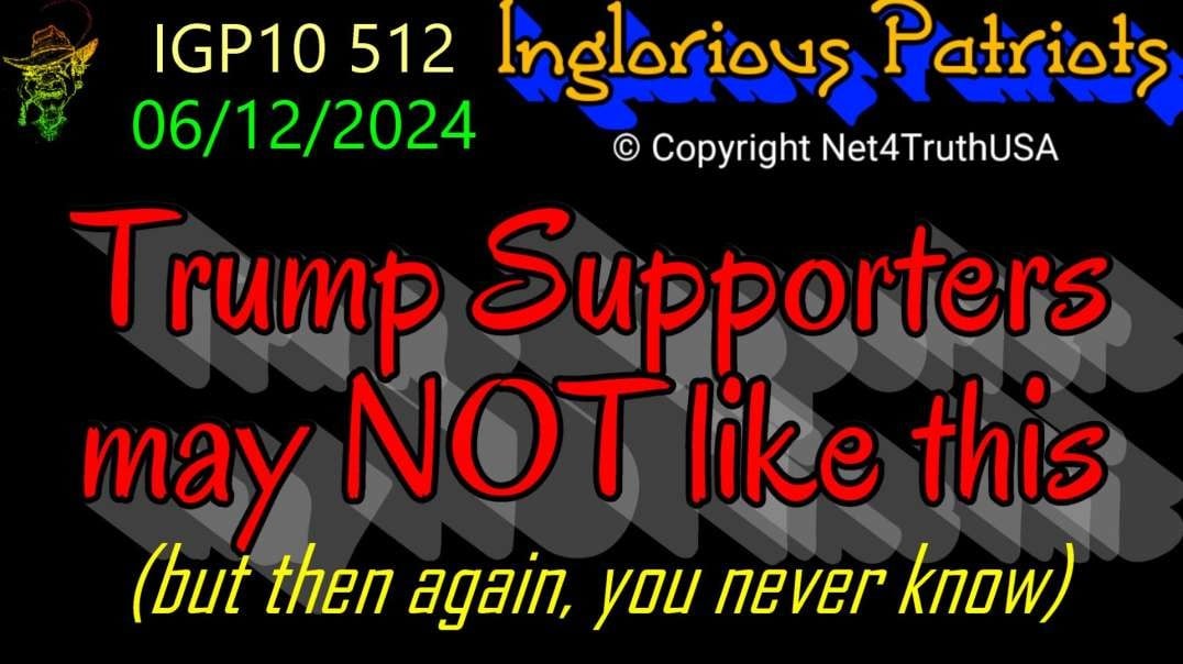 IGP10 512 - Trump Supporters may NOT like this.mp4