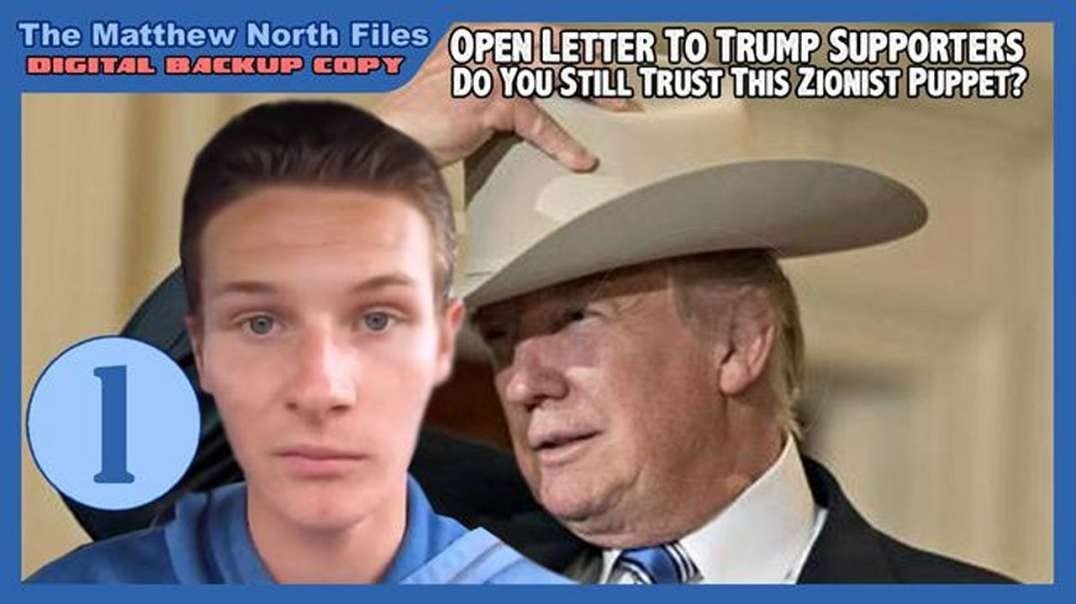Who Was Matthew North? His Open Letter To Zionist Puppet Trump Supporters! [2018]