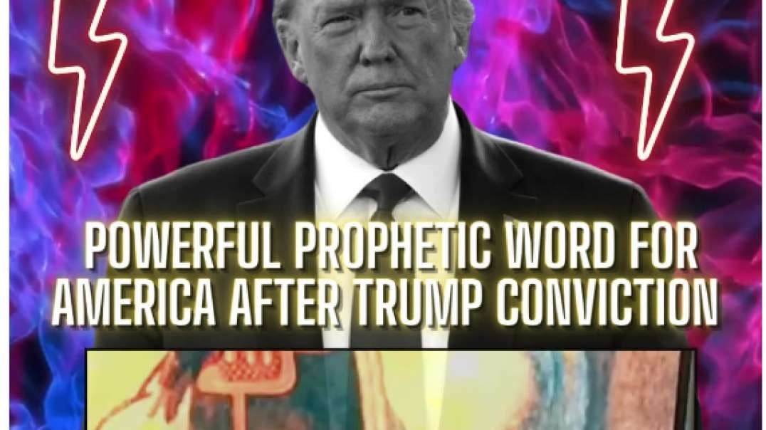 HUGE Prophetic Word For America After Trump Conviction!