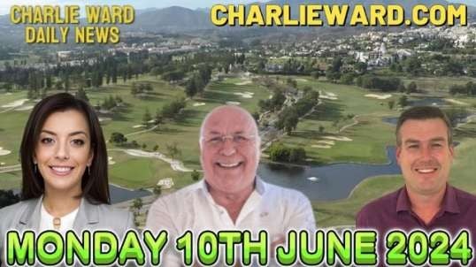 CHARLIE WARD DAILY NEWS WITH PAUL BROOKER & DREW DEMI - MONDAY 10TH JUNE 2024