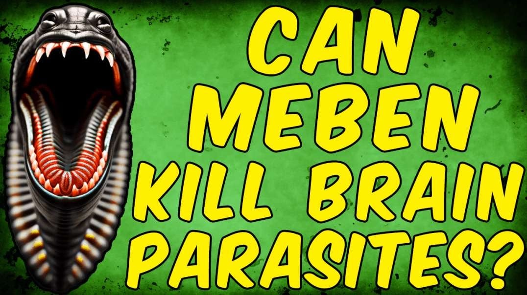 Can Mebendazole Kill Brain Parasites?