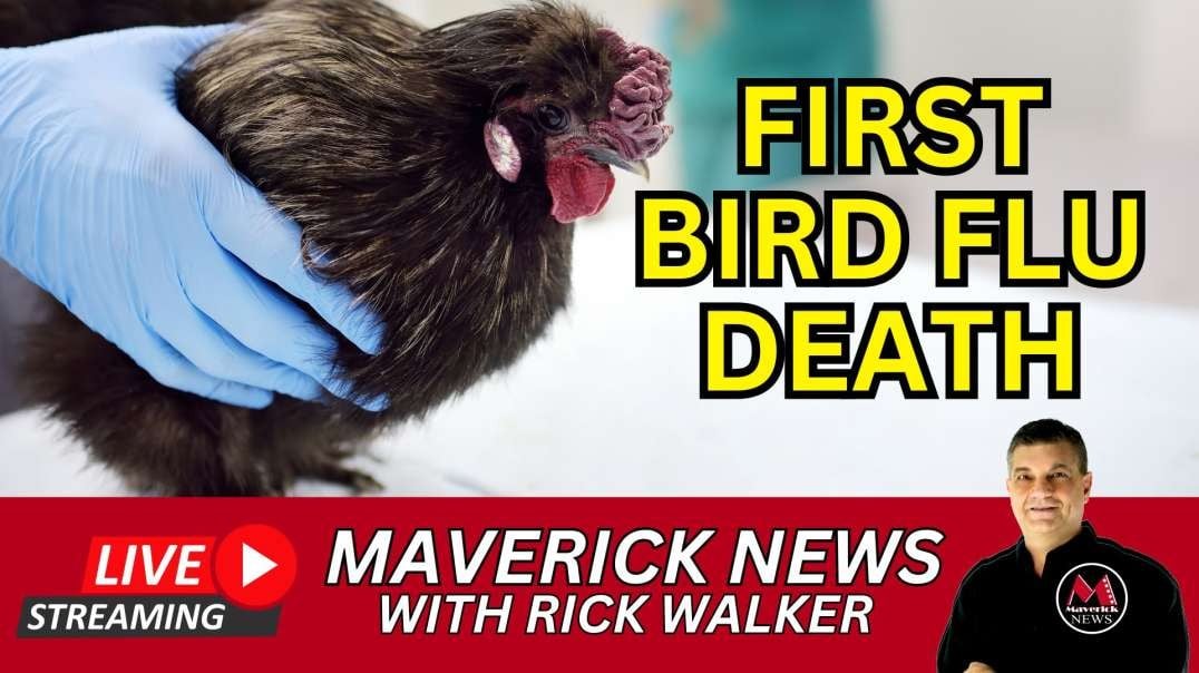 First Human Bird Flu Death Confirmed In Mexico _ Maverick News Live with Rick Walker.mp4