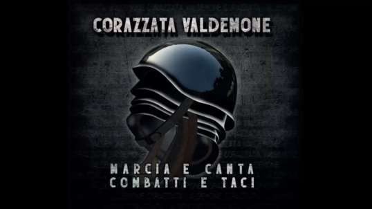 Corazzata Valdemone - Marcia E Canta "Combatti E Taci" (2021)