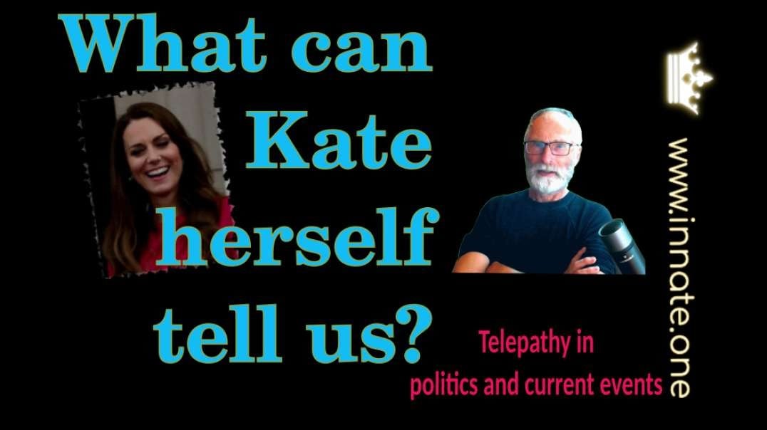 What can Kate herself tell us?