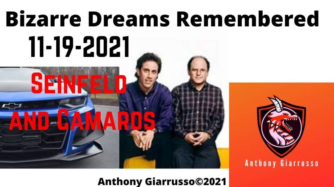 Bizarre Dreams Remembered 11-19-2021 Seinfeld and Camaros