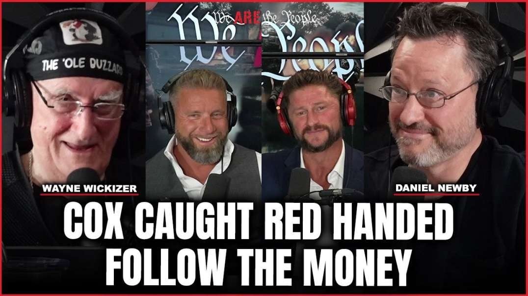 Cox Caught Red Handed - Follow The Money