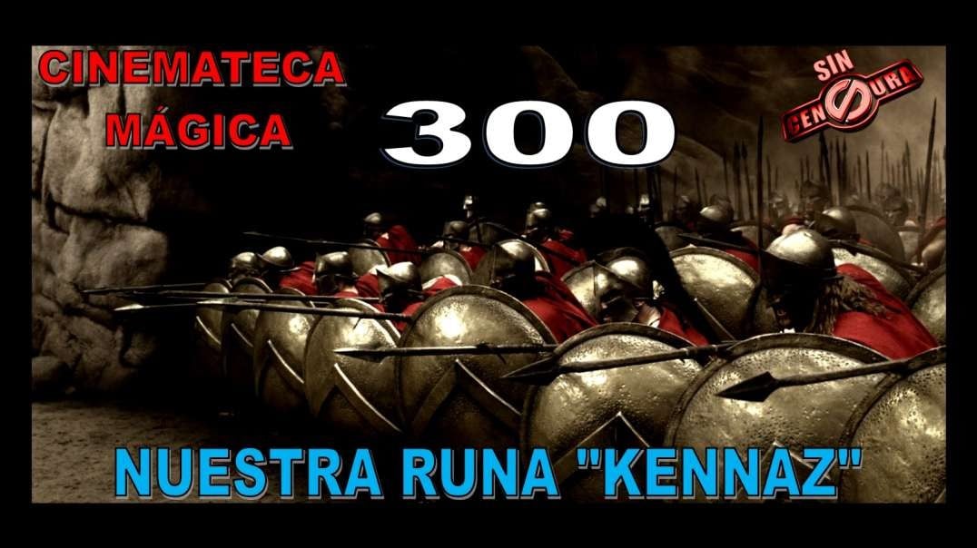 300 - NUESTRA RUNA KENNAZ - Película Completa