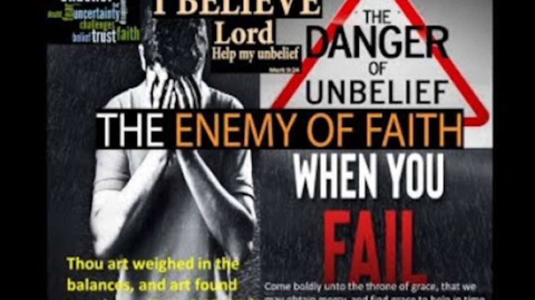 Don't Fail The Test Through Unbelief, Stand Your Ground, Defeat The Enemy  Of Your Faith
