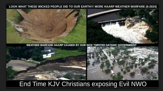 LOOK WHAT THESE WICKED PEOPLE DID TO OUR EARTH!!! MORE HAARP WEATHER WARFARE (6-2024)