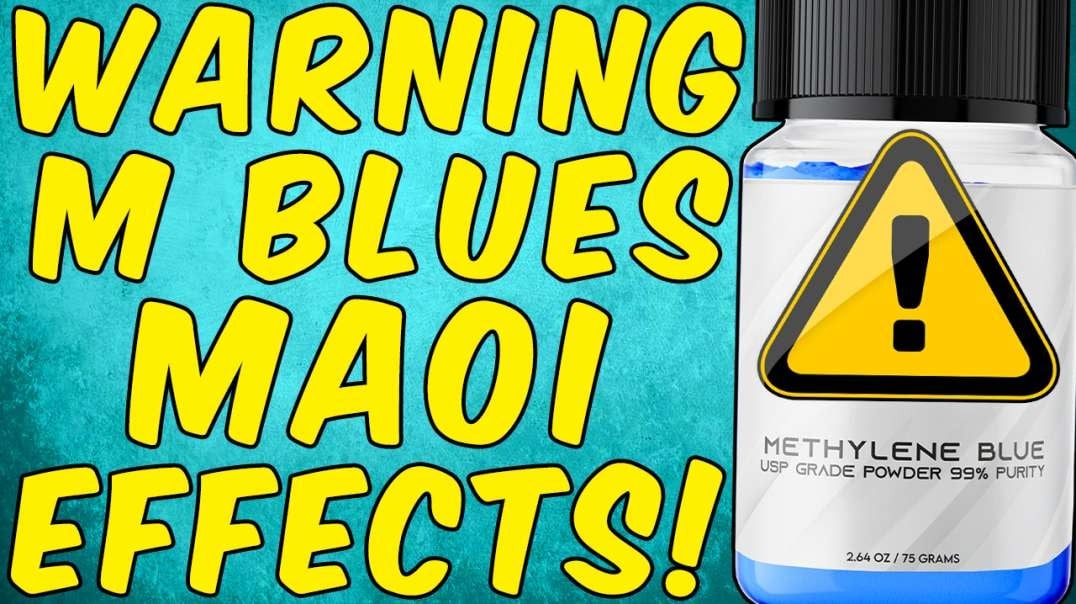 WARNING METHYLENE BLUES MAOI EFFECTS - YOU NEED TO BE AWARE OF THIS!