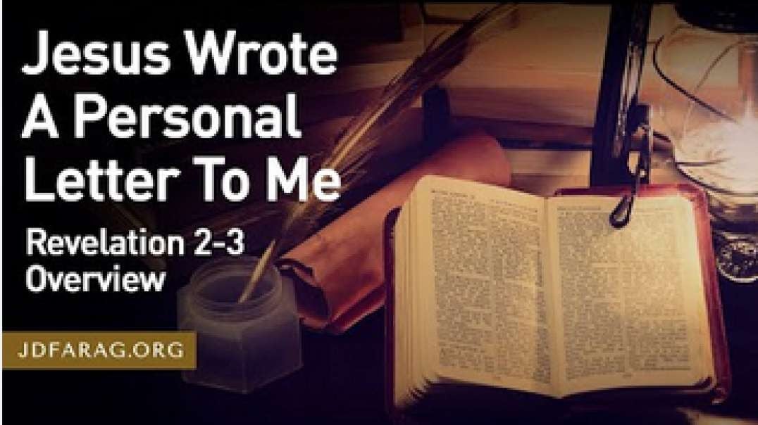 JD Farag:  Sunday Sermon, Jesus Wrote A Personal Letter To Me, Revelation 2-3 Overview