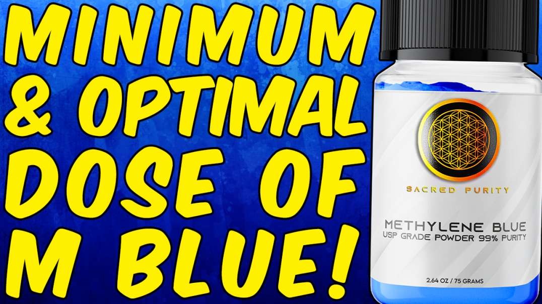 The Minimum Effective and Optimal Methylene Blue Dose!
