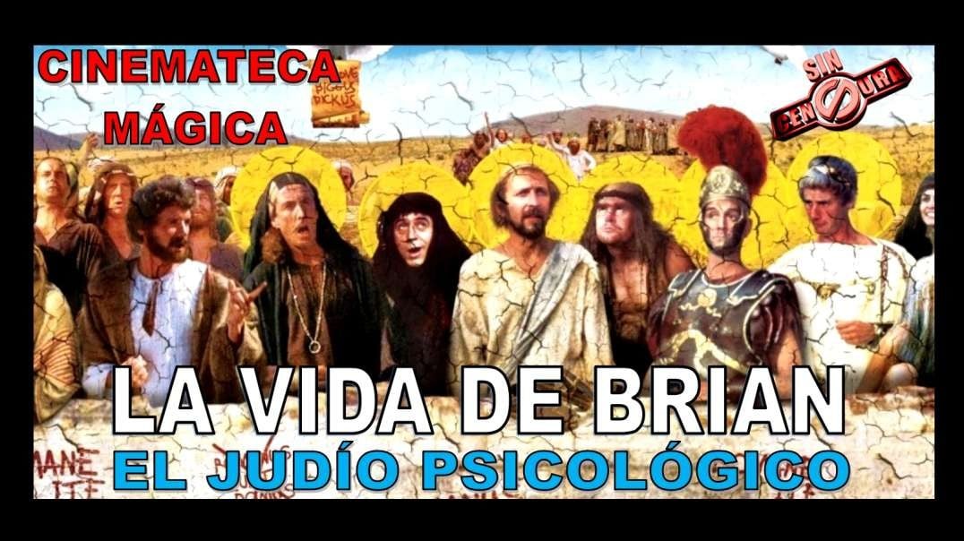 LA VIDA DE BRIAN - SÁTIRA AL PENSAMIENTO JUDAIZANTE