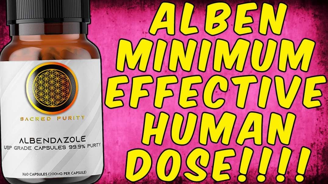 Albendazole’s Minimum Effective Dose for Humans!