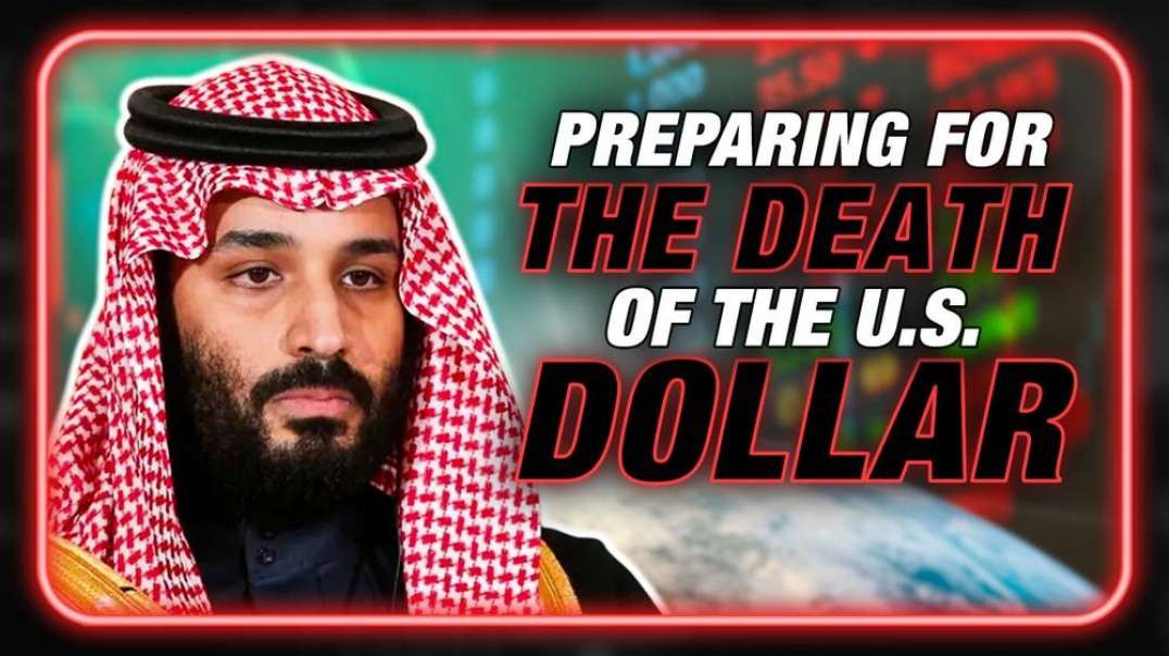 Global Economic Crisis: Saudi Arabia Dumps The Dollar