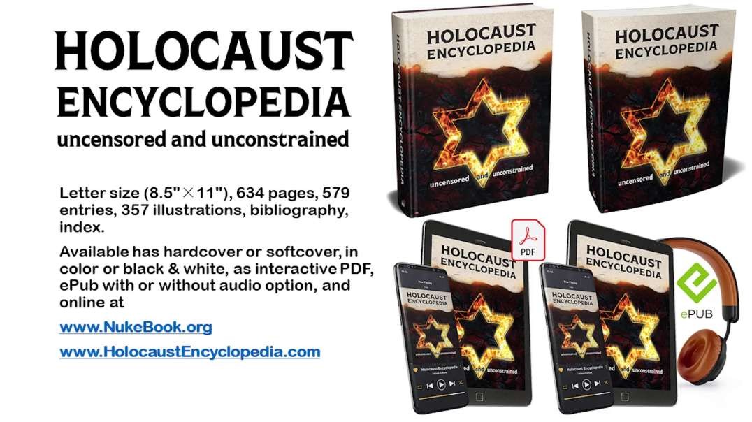 Holocaust Encyclopaedia -Uncensored And Unconstrained