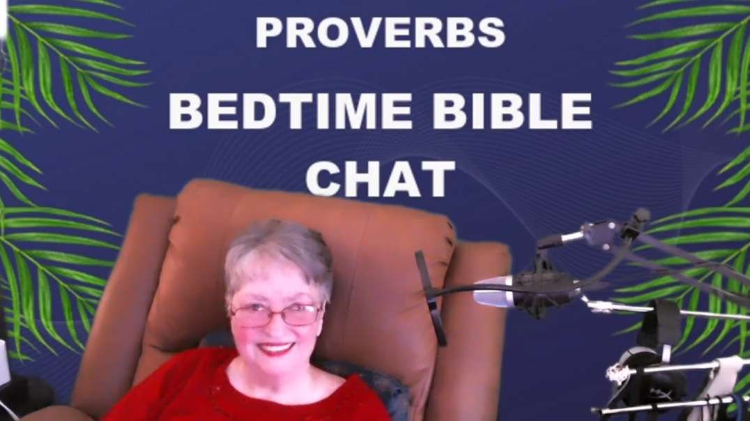 BEDTIME BIBLE CHAT:  Prov. 20: 18:   Godly Advice