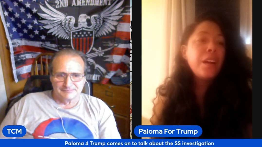 Paloma 4 Trump comes on to talk about the SS investigation