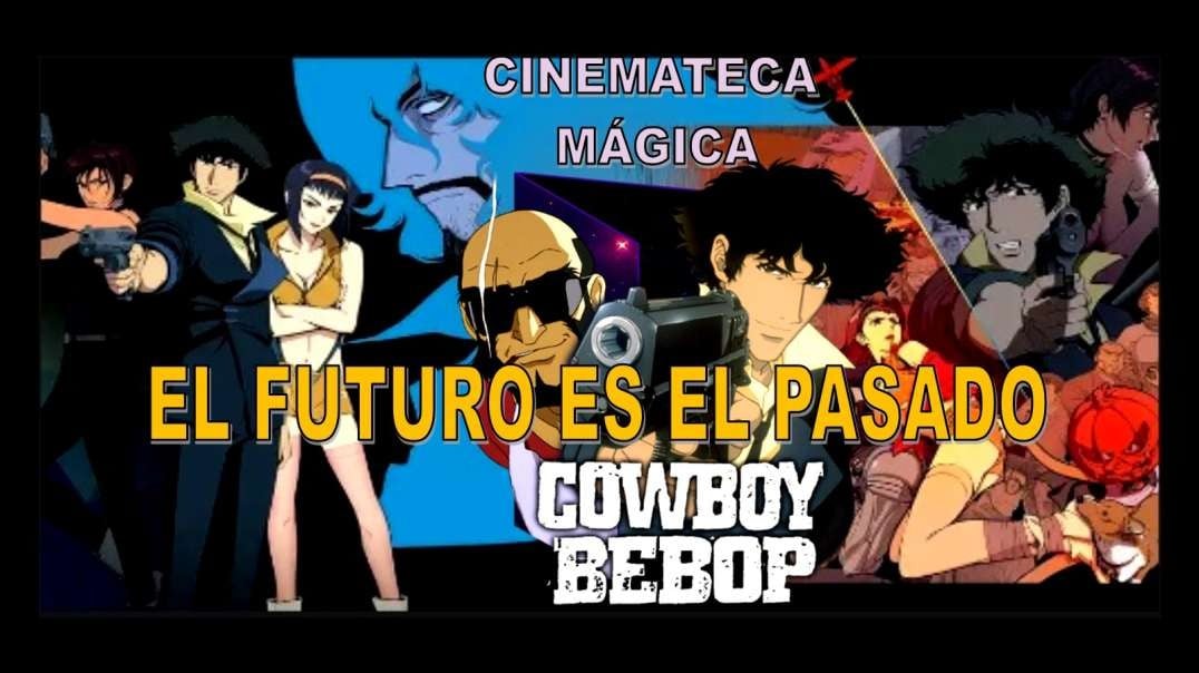 COWBOY BEBOP - LA PELÍCULA