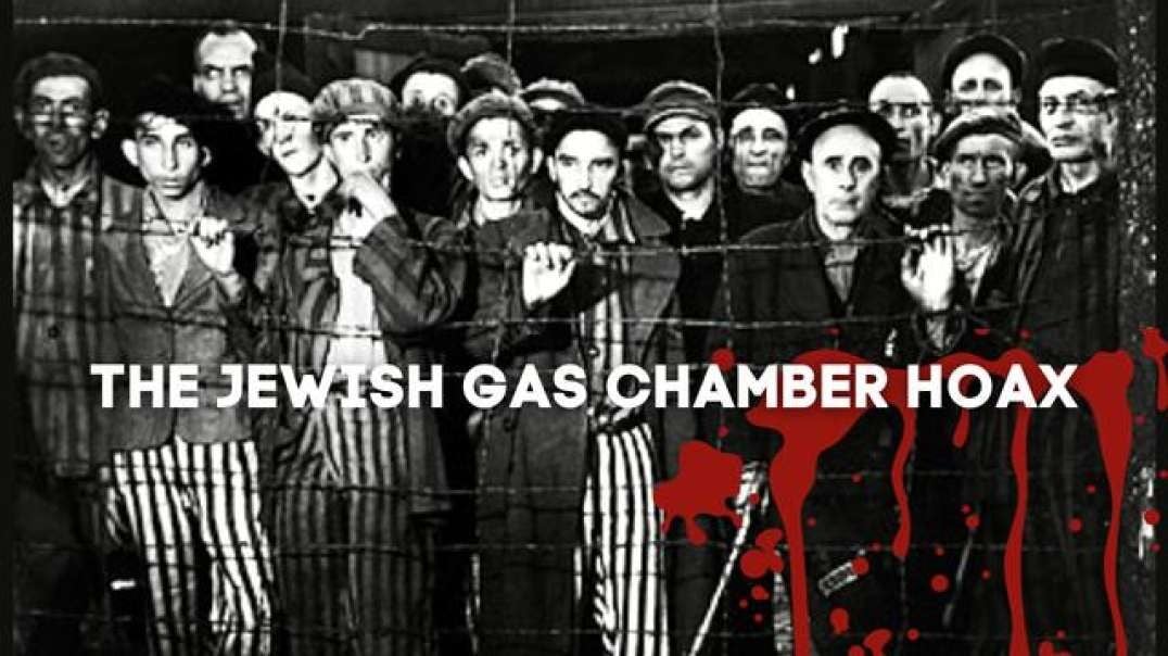 The Jewish Gas Chamber Hoax.mp4