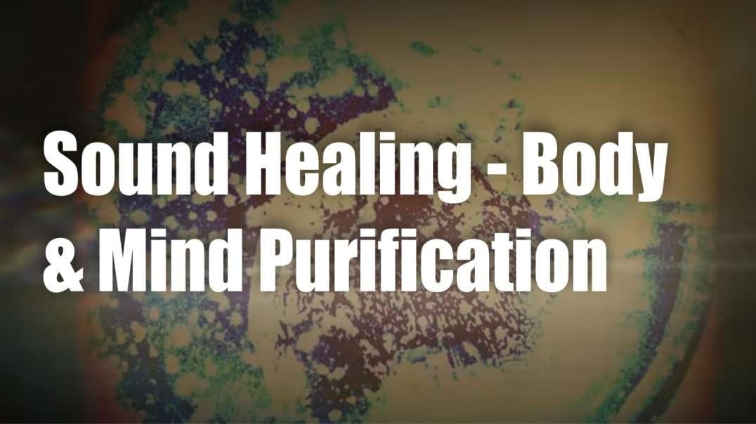 Sound Healing - Body & Mind Purification