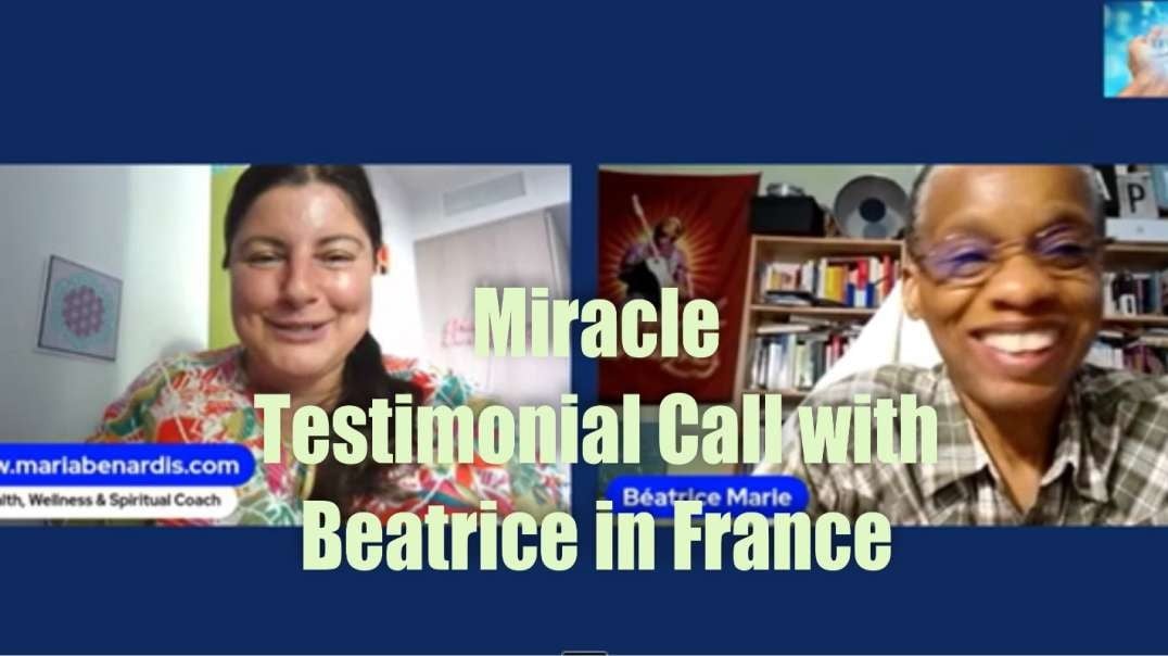 Miracle Testimonial Call with Beatrice from France