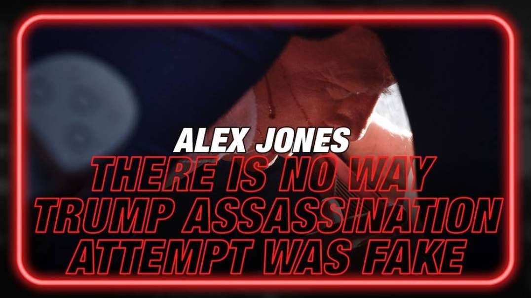 Alex Jones Exclusive: There Is No Way Trump Assassination Attempt Was Fake