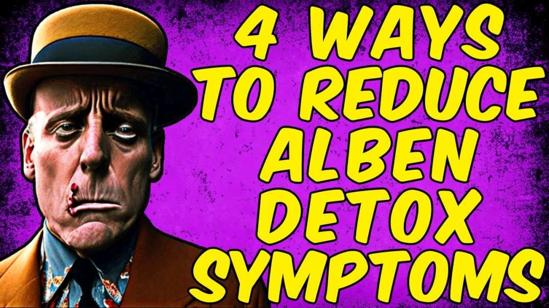 4 Ways to Reduce Albendazole Detox Symptoms!