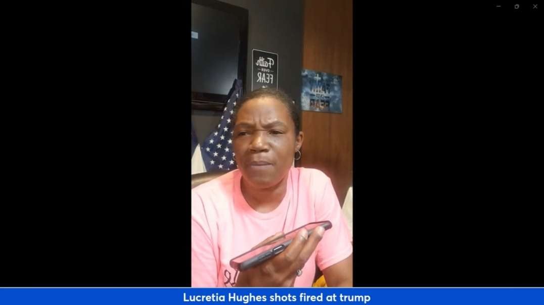 Lucretia Hughes shots fired at trump