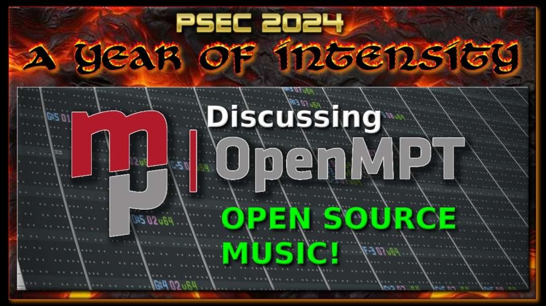 PSEC - 2024 - Discussing OpenMPT | Open Source Music | 432hz [hd 720p]