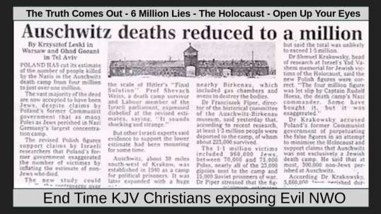 The Truth Comes Out - 6 Million Lies - The Holocaust - Open Up Your Eyes
