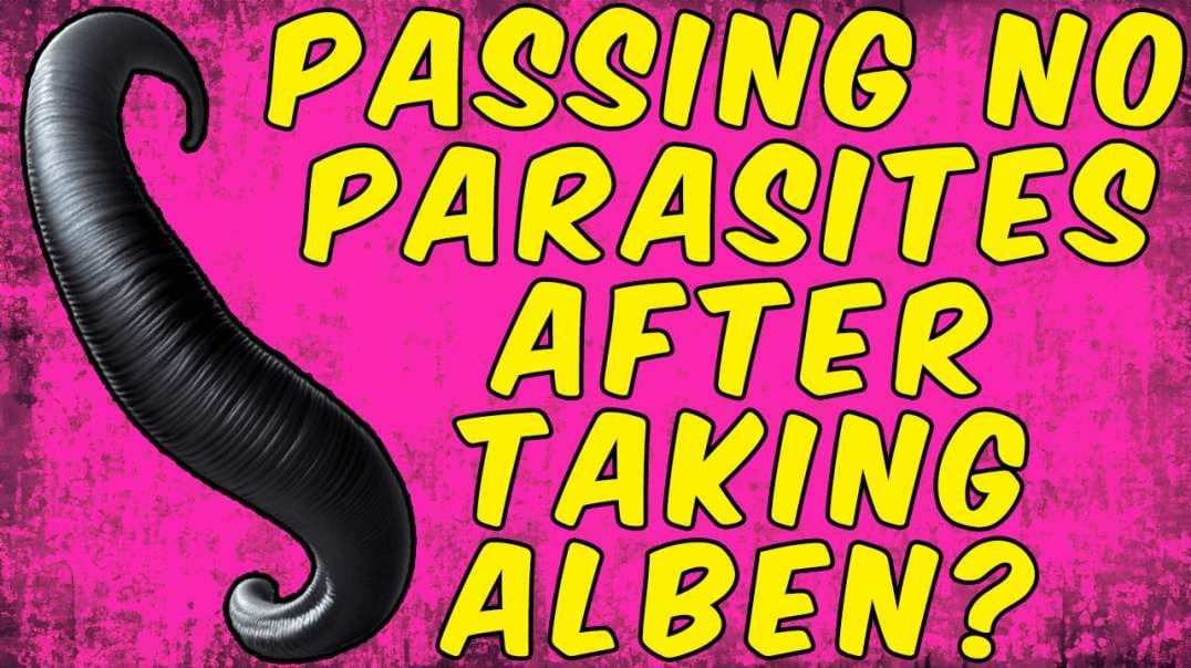 Why You Are Not Passing PARASITES After Taking ALBENDAZOLE!