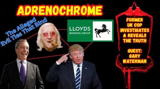 Adrenochrome: Former UK Cop Investigates & Reveals The Truth - Guest: Gary Waterman