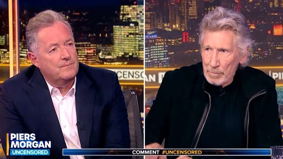Oct 7th Roger Waters vs Piers Morgan On Israel-Palestine & More piersmorganuncensored.mp4