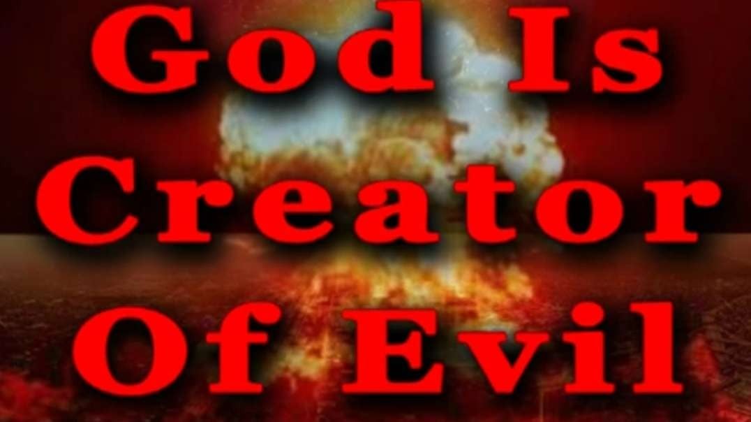 God Is The Creator Of Evil