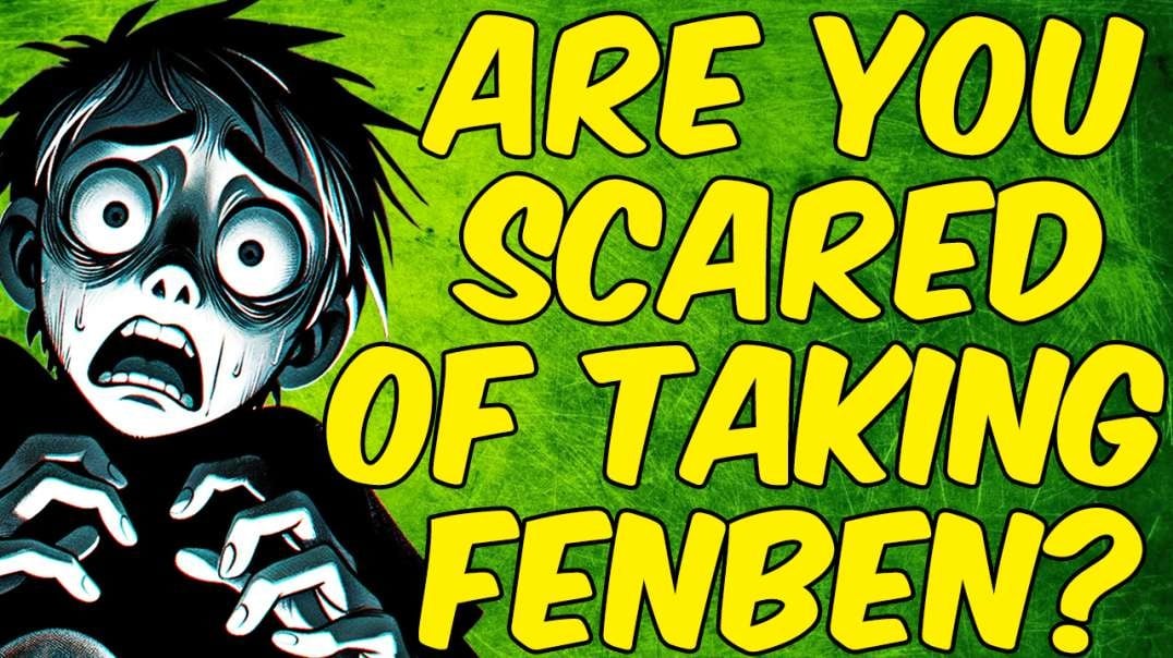 Are You Scared Of Taking Fenbendazole?