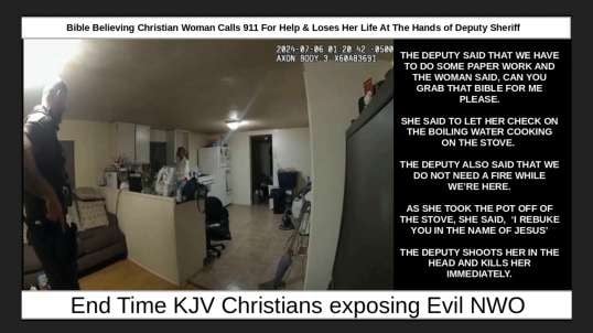 Bible Believing Christian Woman Calls 911 For Help & Loses Her Life At The Hands of Deputy Sheriff