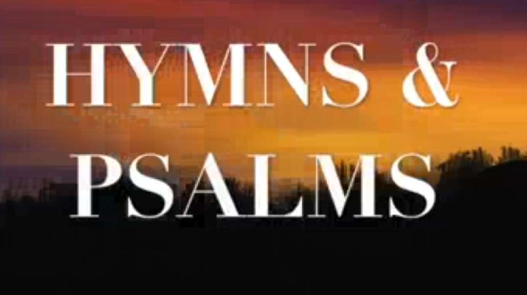 psalms and Hymns