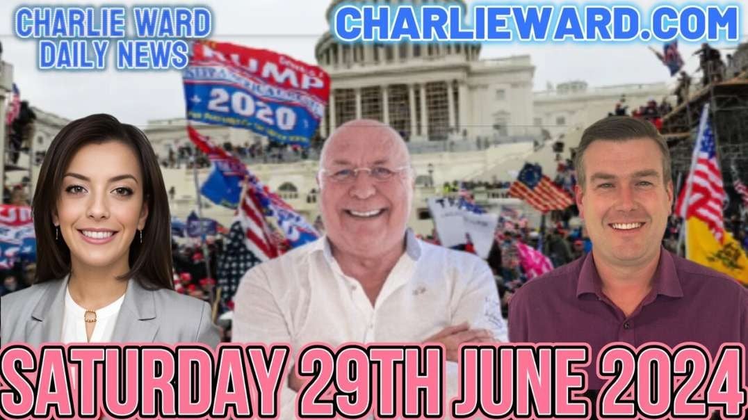 CHARLIE WARD DAILY NEWS WITH PAUL BROOKER & DREW DEMI - SATURDAY 29TH JUNE 2024