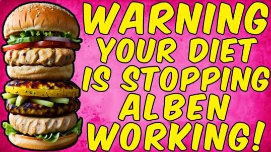 WARNING Your Diet May Be STOPPING Albendazole From Working FULLY!